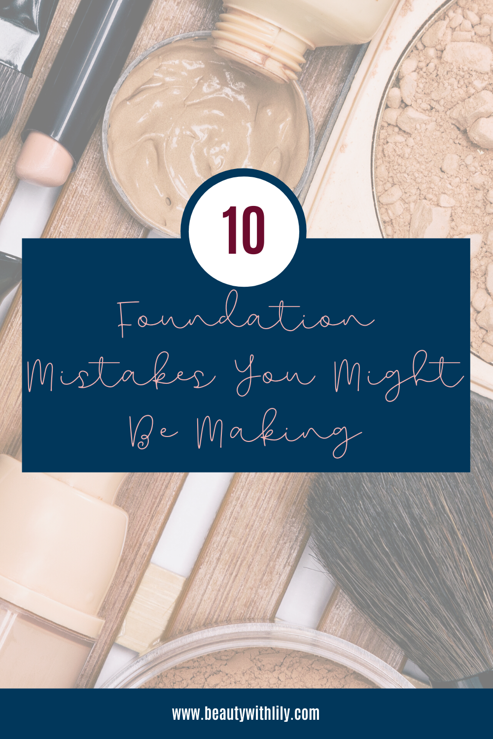 10 Foundation Mistakes You Might Be Making // How to Apply Foundation // Foundation Tips & Tricks // Foundation Hacks // Makeup Tips & Tricks // Makeup Hacks | Beauty With Lily #foundationhacks #makeup101 #makeuptips